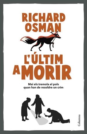 L'últim a morir (El club del crim dels dijous (El club del crim dels dijous #04) | 9788466431101 | Osman, Richard | Librería online de Figueres / Empordà