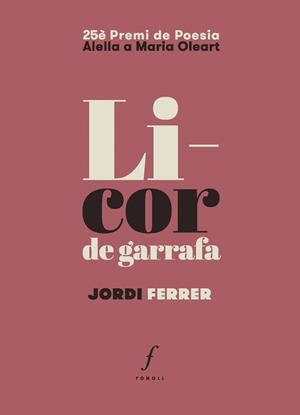 Licor de garrafa | 9788412536454 | Ferrer i Gràcia, Jordi | Librería online de Figueres / Empordà