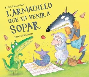 L'armadillo que va venir a sopar (L'ovelleta que va venir a sopar) | 9788448865955 | Smallman, Steve | Librería online de Figueres / Empordà