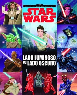 Star Wars. Rumbo a Star Wars: Los últimos Jedi. Lado luminoso vs lado oscuro | 9788408178781 | Star Wars | Llibreria online de Figueres i Empordà