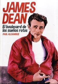James Dean. El boulevard de los sueños rotos | 9788494372650 | Alexander, Paul | Llibreria online de Figueres i Empordà