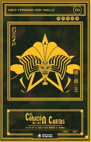 EL CORAZÓN DE LAS CARTAS YU-GI-OH, EL DUELO QUE CAMBIÓ EL MUNDO | 9788419084583 | Llibreria online de Figueres i Empordà