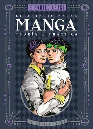 EL ARTE DE HACER MANGA, TEORIA Y PRACTICA | 9788419869210 | Araki, Hirohiko | Llibreria online de Figueres i Empordà