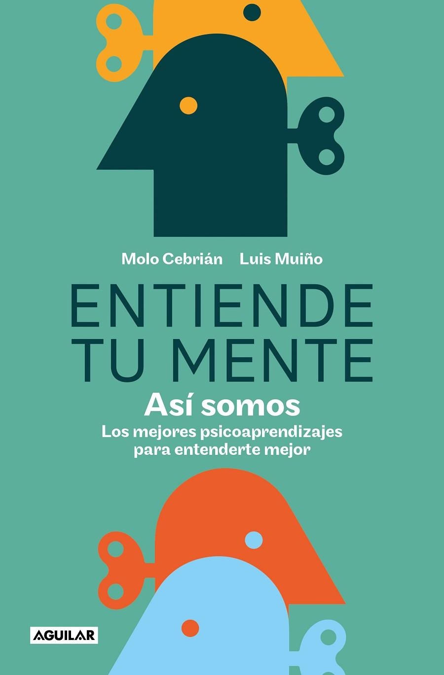 Entiende tu mente. Así somos | 9788403523876 | Cebrián, Molo/Muiño, Luis | Llibreria online de Figueres i Empordà