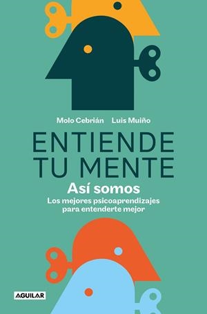 Entiende tu mente. Así somos | 9788403523876 | Cebrián, Molo/Muiño, Luis | Librería online de Figueres / Empordà
