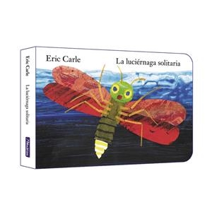 La luciérnaga solitaria (Colección Eric Carle) | 9788448864910 | Carle, Eric | Llibreria online de Figueres i Empordà