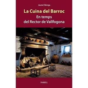 La Cuina del Barroc. En temps del Rector de Vallfogona | 9788417116767 | Fàbrega, Jaume | Llibreria online de Figueres i Empordà