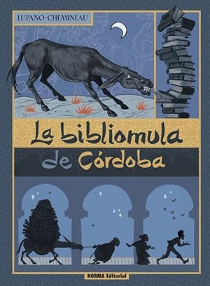 LA BIBLIOMULA DE CORDOBA | 9788467965667 | LUPANO, WILFRID/CHEMINEAU | Llibreria online de Figueres i Empordà