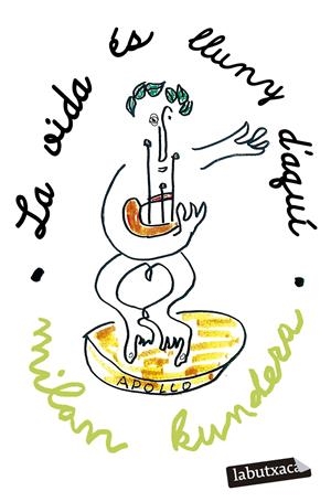 La vida és lluny d'aquí | 9788419107800 | Kundera, Milan | Librería online de Figueres / Empordà