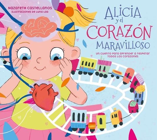 Alicia y el corazón maravilloso | 9788448866440 | Castellanos, Nazareth | Librería online de Figueres / Empordà