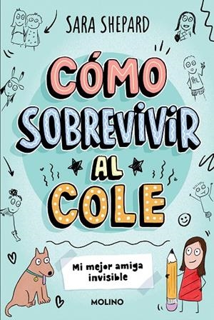 Cómo sobrevivir al cole #01 - Mi mejor amiga invisible | 9788427237070 | Shepard, Sara | Llibreria online de Figueres i Empordà