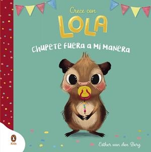 Chupete fuera a mi manera (Crece con Lola) | 9788418817908 | Van Den Berg, Esther | Llibreria online de Figueres i Empordà