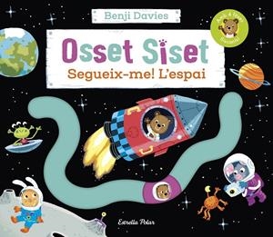 Osset Siset. Segueix-me! L'espai | 9788413894454 | Davies, Benji | Llibreria online de Figueres i Empordà