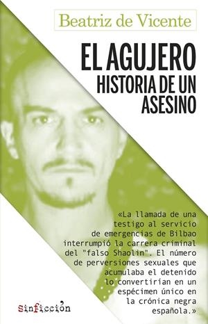 El agujero. Historia de un asesino (True Crime) | 9788417847470 | de Vicente, Beatriz | Llibreria online de Figueres i Empordà