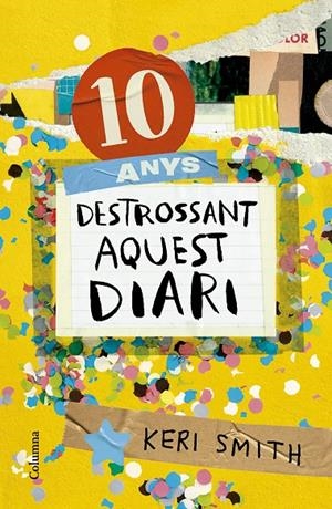 10 anys destrossant aquest diari | 9788466431293 | Smith, Keri | Llibreria online de Figueres i Empordà