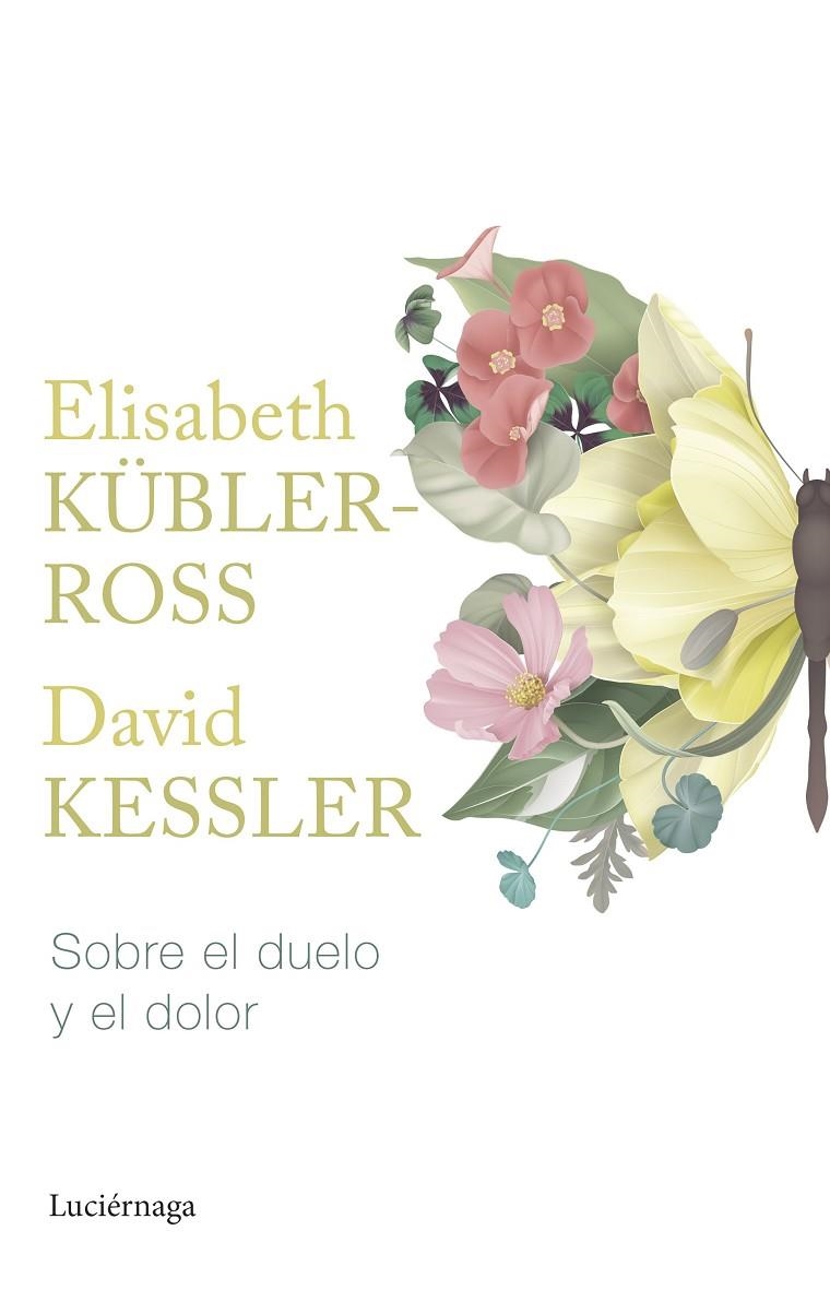 Sobre el duelo y el dolor | 9788419164865 | Kübler-Ross, Elisabeth/Kessler, David | Llibreria online de Figueres i Empordà