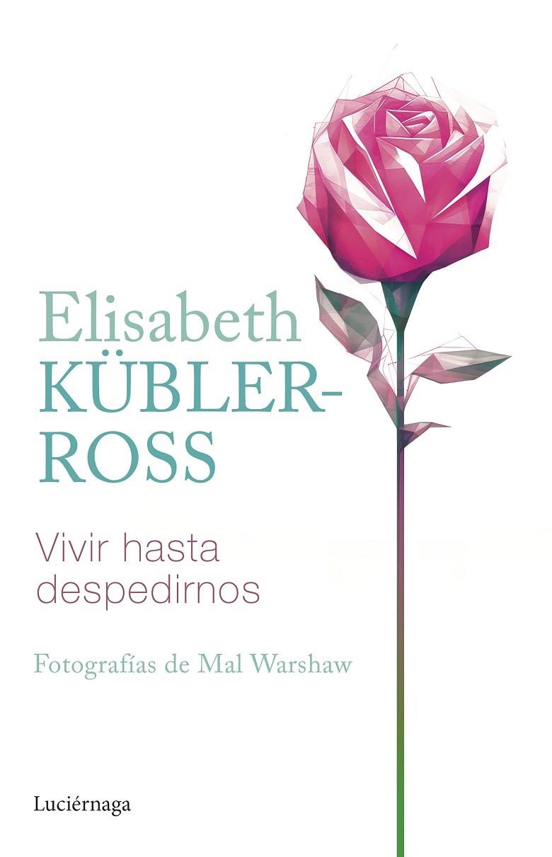 Vivir hasta despedirnos | 9788419164902 | Kübler-Ross, Elisabeth | Llibreria online de Figueres i Empordà
