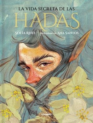 La vida secreta de las hadas | 9788419875082 | Rhei, Sofia/Santos, Ana | Librería online de Figueres / Empordà