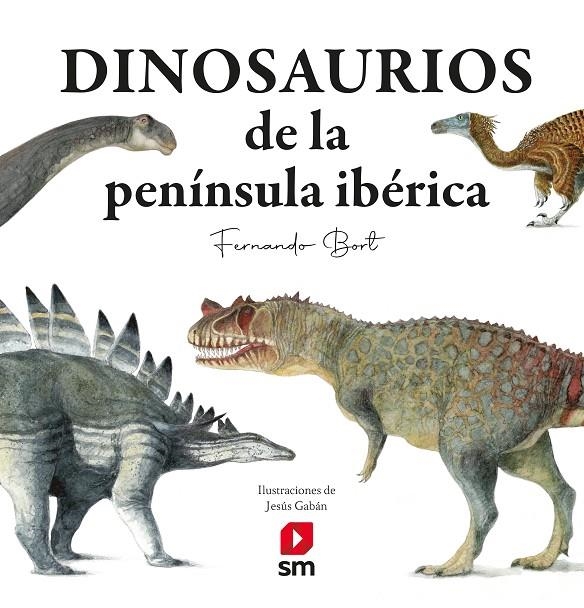 DINOSAURIOS DE LA PENINSULA IBERICA | 9788411820752 | Bort Misol, Fernando | Llibreria online de Figueres i Empordà