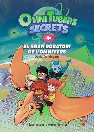 Omnitubers secrets #02. EL GRAN ROBATORI DE L'OMNIVERS | 9788466156356 | Domínguez, David | Llibreria online de Figueres i Empordà