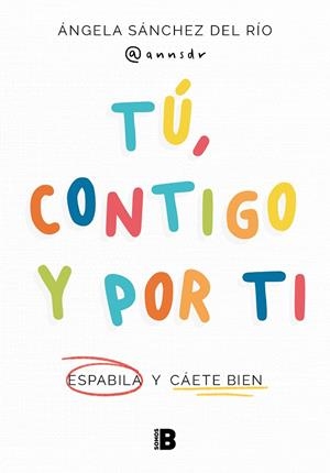 Tú, contigo y por ti | 9788466677608 | Sánchez del Río (@annsdr), Ángela | Llibreria online de Figueres i Empordà