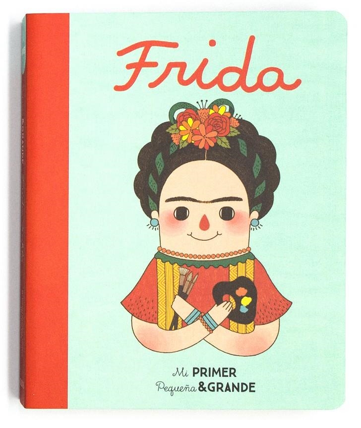 Mi Primer Pequeña & Grande Frida | 9788490654590 | Sánchez Vegara, Mª Isabel | Librería online de Figueres / Empordà