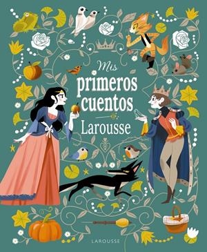 Mis primeros cuentos Larousse | 9788419739346 | Grimm, Jacob/Grimm, Milhelm/Perrault, Charles/Andersen, Hans Christian | Llibreria online de Figueres i Empordà
