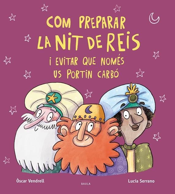 Com preparar la nit de Reis i evitar que només us portin carbó | 9788447951222 | Vendrell Corrons, Oscar | Llibreria online de Figueres i Empordà