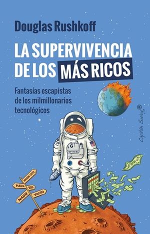 La supervivencia de los más ricos | 9788412708585 | Rushkoff, Douglas | Librería online de Figueres / Empordà
