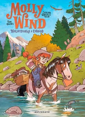 MOLLY WIND. BIBLIOTECARIAS A CABALLO | 9788467966251 | Gonzalez, Catalina/Galmes, Toni | Llibreria online de Figueres i Empordà