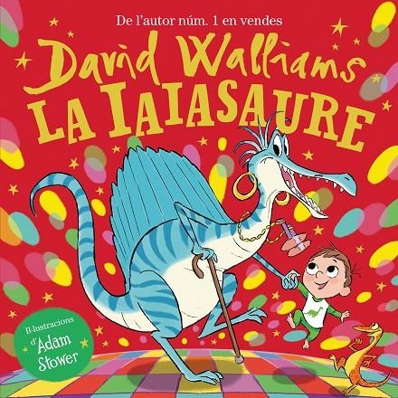 La iaiasaure | 9788448865948 | Walliams, David | Llibreria online de Figueres i Empordà