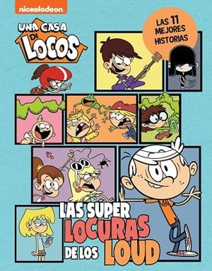 Una casa de locos. Cómic - Las superlocuras de los Loud. Las 11 mejores historia | 9788448867225 | Nickelodeon | Llibreria online de Figueres i Empordà