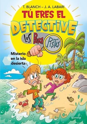 Tú eres el detective con Los Buscapistas 5 - Misterio en la isla desierta | 9788419650030 | Blanch, Teresa/Labari, José Ángel | Llibreria online de Figueres i Empordà