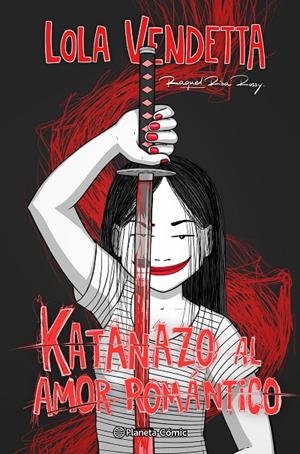 Lola Vendetta. Katanazo al amor romántico | 9788411403719 | Riba Rossy, Raquel | Llibreria online de Figueres i Empordà