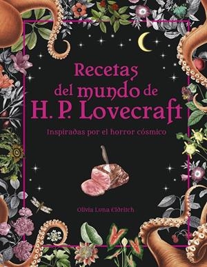 Recetas del mundo de H.P. Lovecraft | 9788445015698 | Eldritch, Olivia Luna | Llibreria online de Figueres i Empordà