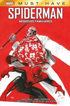 MARVEL MUST-HAVE SPIDERMAN NEGOCIOS FAMILIARES | 9788411505826 | JAMES ROBINSON - GABRIELLE DELL’OTTO - WERTHER DELL’EDERA - MARK WAID | Llibreria online de Figueres i Empordà