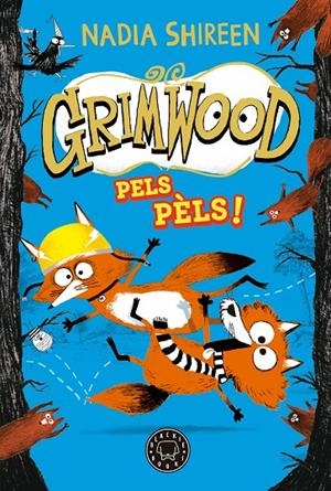 Grimwood #02. Pels pèls! | 9788419654564 | Shireen, Nadia | Llibreria online de Figueres i Empordà