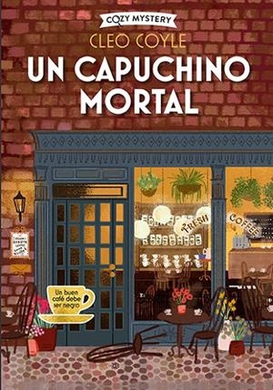 Un capuchino mortal (Cozy Mystery) | 9788419599391 | Coyle, Cleo | Librería online de Figueres / Empordà