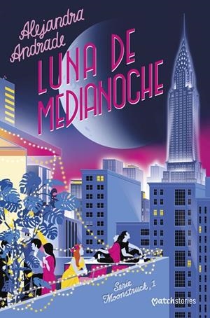 Luna de medianoche (Moonstruck #01) | 9788408279198 | Andrade, Alejandra | Llibreria online de Figueres i Empordà