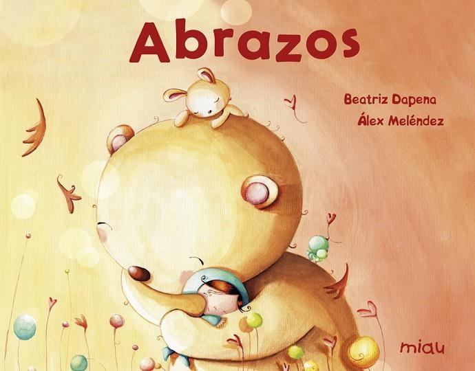 ABRAZOS | 9788417272180 | Meléndez Pérez, Braulio Alejandro/Dapena Testa, Beatriz | Librería online de Figueres / Empordà