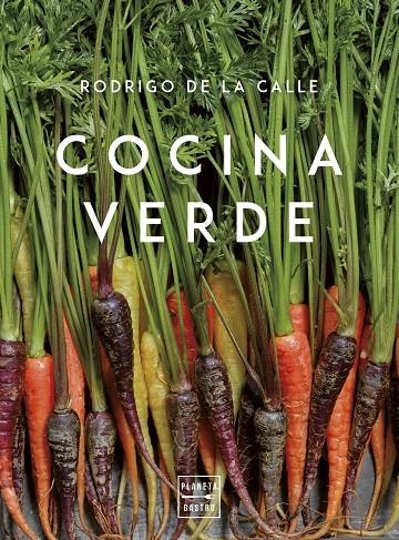 Cocina verde. Edición tapa blanda | 9788408280132 | Calle, Rodrigo de la | Librería online de Figueres / Empordà