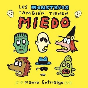 LOS MONSTRUOS TAMBIEN TIENEN MIEDO | 9788419790248 | Entrialgo, Mauro | Llibreria online de Figueres i Empordà