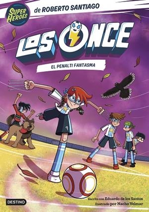 Los Once #06. El penalti fantasma | 9788408275510 | Santiago, Roberto/Santos Molina, Eduardo de los | Llibreria online de Figueres i Empordà
