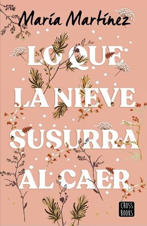Lo que la nieve susurra al caer | 9788408278788 | Martínez, María | Llibreria online de Figueres i Empordà