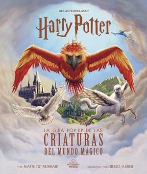 HARRY POTTER: LA GUIA POP-UP DE LAS CRIATURAS DEL MUNDO MAGICO | 9788467963861 | Reinhart, Matthew/Abreu, Diego | Librería online de Figueres / Empordà