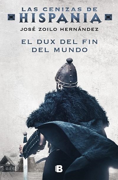 El dux del fin del mundo (Las cenizas de Hispania #03) | 9788466672382 | Zoilo, José | Librería online de Figueres / Empordà