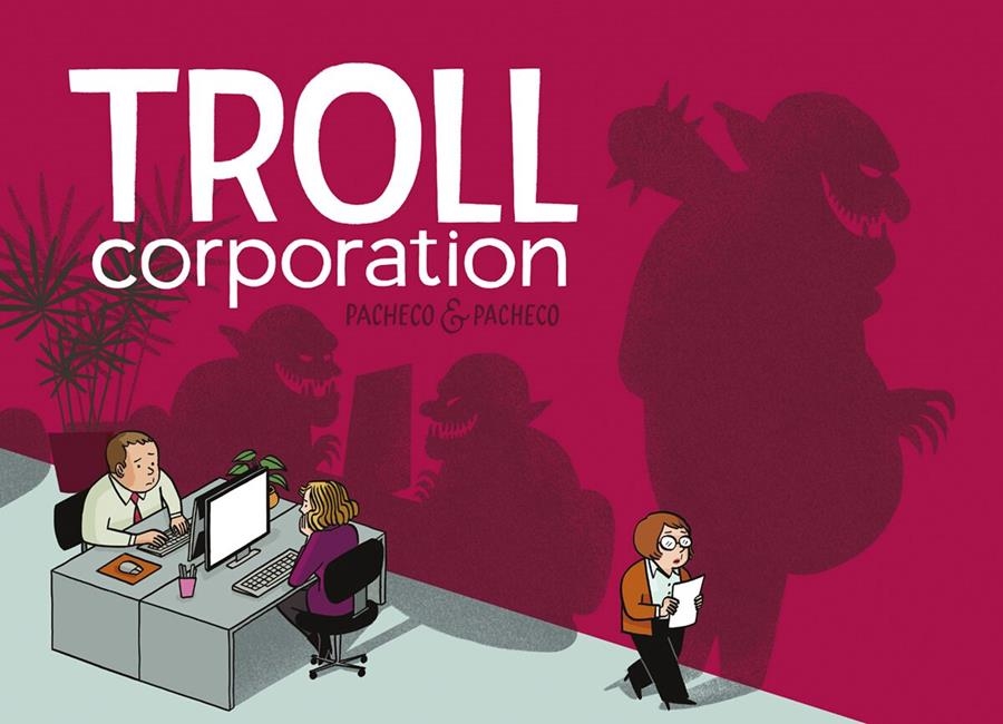 Troll Corporation | 9788416880669 | Pacheco, Laura/Pacheco, Carmen | Librería online de Figueres / Empordà