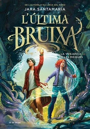 L'última bruixa #02. La venjança de les meigues | 9788419522191 | Santamaría, Jara | Llibreria online de Figueres i Empordà