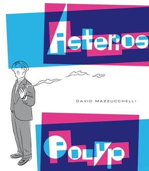 Asterios polyp | 9788416131112 | Mazzucchelli, David | Llibreria online de Figueres i Empordà