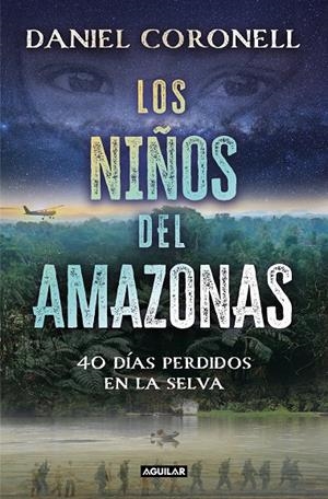 Los niños del Amazonas | 9788403524729 | Coronell, Daniel | Librería online de Figueres / Empordà